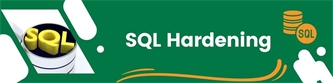 SQL Server Hardening Checklist & Best Practices